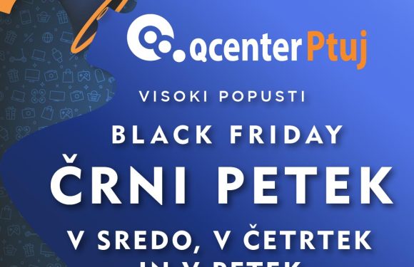 Črni petek v Qcentru Ptuj